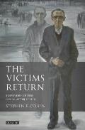 The Victims Return: Survivors of the Gulag After Stalin