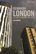 Remaking London: Decline and Regeneration in Urban Culture