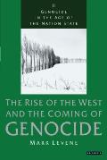 Genocide in the Age of the Nation State: The Rise of the West and the Coming of Genocide