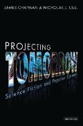 Projecting Tomorrow: Science Fiction and Popular Cinema