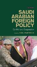 Saudi Arabian Foreign Policy Conflict and Cooperation