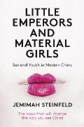 Little Emperors and Material Girls: Sex and Youth in Modern China