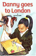 Danny Goes to London: A R.E.A.D. Book.