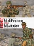 British Paratrooper Versus Fallschirmjager: Mediterranean 1942-43