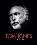 Tom Jones A Life in Pictures