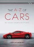 A to Z of Cars The Greatest Automobiles Ever Made