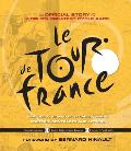 Le Tour de France The Official Story of the Worlds Greatest Cycle Race