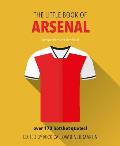 Little Book of Arsenal: Over 170 Hotshot Quotes!