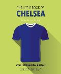 Little Book of Chelsea: Over 170 True-Blue Quotes!