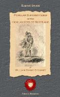Popular Superstitions of the Highlanders of Scotland