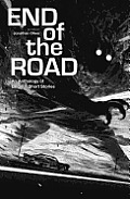 End of the Road An Anthology of Original Fiction