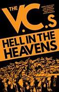 Hell in the Heavens the V C s