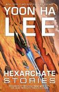 Hexarchate Stories Machineries of Empire