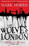 Wolves of London Obsidian Heart 01