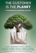 The Customer is the Planet: A handbook for sustainable business