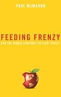 Feeding Frenzy: the New Politics of Food