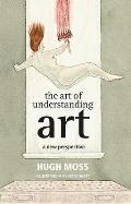 The Art of Understanding Art: A New Perspective
