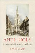 Anti Ugly Excursions in English Architecture & Design