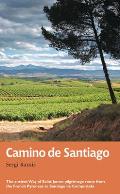El Camino de Santiago The Ancient Way of Saint James Pilgrimage Route from the French Pyrenees to Santiago de Compostel