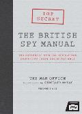 British Spy Manual The Authentic Special Operations Executive SOE Guide for WWII
