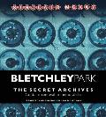Bletchley Park The Secret Archives