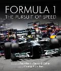 Formula One The Pursuit of Speed A Photographic Celebration of F1s Greatest Moments