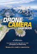 Drone Camera Handbook a complete step by step guide to aerial photography & filmmaking