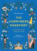 Happiness Passport A world tour of joyful living in 50 words