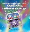 The Adventures of Roobie & Radley and the Christmas Campervan Rescue