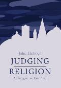 Judging Religion: A Dialogue for Our Time