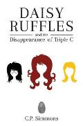 Daisy Ruffles and the Disappearance of Triple C