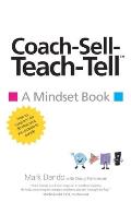Coach-Sell-Teach-Tell(TM)️: A Mindset Book