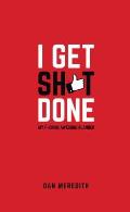 I Get Sh*t Done: My F*cking Awesome Planner