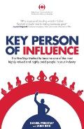 Key Person of Influence Canadian Edition The Five Step Method to Become One of the Most Highly Valued & Highly Paid People in Your Industry