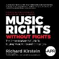 Music Rights Without Fights (Us Edition): The Smart Marketer's Guide to Buying Music for Brand Campaigns