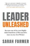 Leader Unleashed: Become one of the most highly valued members of the executive team in your first 90 days