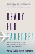 Ready for Takeoff!: A Practical Health Guide for Airline Executives and Their Teams to Get Back on Top of Their Game