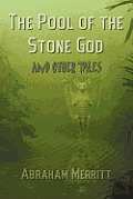 Pool of the Stone God & Other Tales