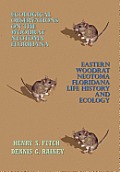 Ecological Observations on the Woodrat, Neotoma Floridana and Eastern Woodrat, Neotoma Floridana: Life History and Ecology