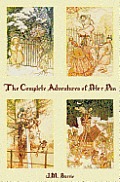 The Complete Adventures of Peter Pan (complete and unabridged) includes: The Little White Bird, Peter Pan in Kensington Gardens(illustrated) and Peter