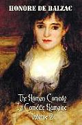 The Human Comedy, La Comedie Humaine, Volume 2, Includes the Following Books (Complete and Unabridged): A Woman of Thirty, the Thirteen, the Girl with