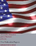 The Federalist Papers, including the Constitution of the United States: (New Edition)