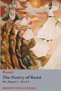 The Poetry of Rumi: The Masnavi -- Book I