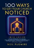 100 Ways to Get Your Church Noticed: Third Edition