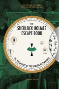 Sherlock Holmes Escape Book The Adventure of the London Waterworks Solve the Puzzles to Escape the Pages