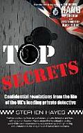 Top Secrets - Confidential Revelations from the Life of the UK's Leading Private Detective