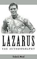 Lazarus - The Autobiography