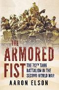 Armored Fist The 712th Battalion in the Second World War