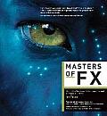 Masters of Fx Behind the Scenes with Geniuses of Visual & Special Effects