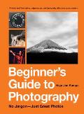 Beginners Guide to Photography No Jargon Just Great Photos